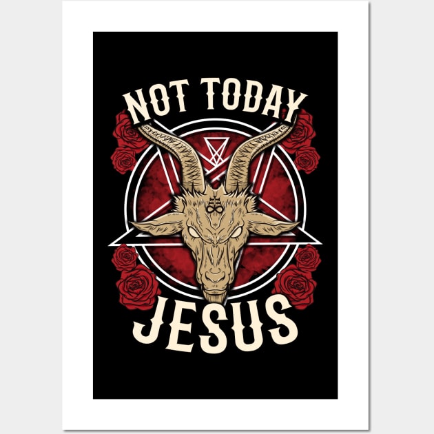 Not Today Jesus Gift for a Satanic Atheist I Halloween graphic Wall Art by biNutz